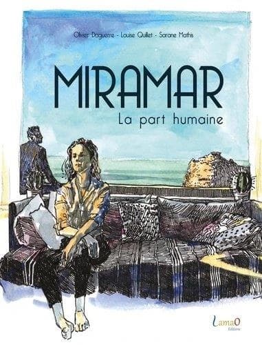 Miramar : la part humaine