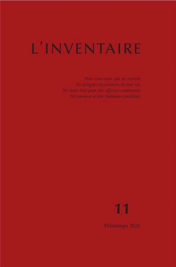 L'inventaire n.11 : pour tous ceux qui ne veulent ni déléguer la conduite de leur vie, ni céder