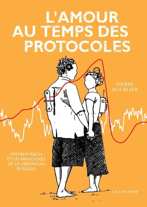 L'amour au temps des protocoles : Wilhelm Reich et les paradoxes de la révolution sexuelle