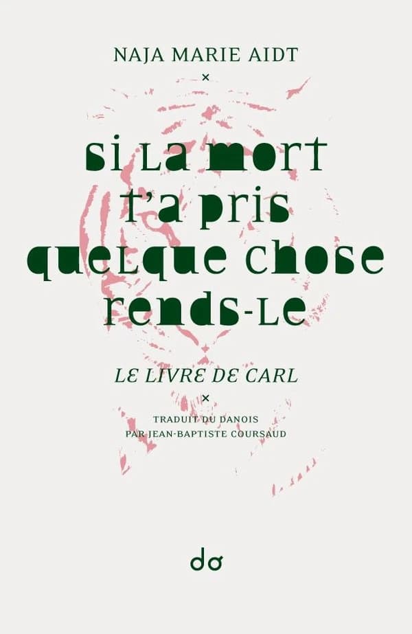 Si la mort t'a pris quelque chose rends-le : le livre de Carl