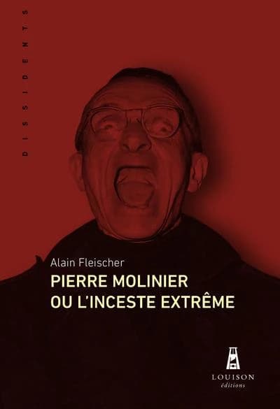 Pierre Molinier ou L'inceste extrême