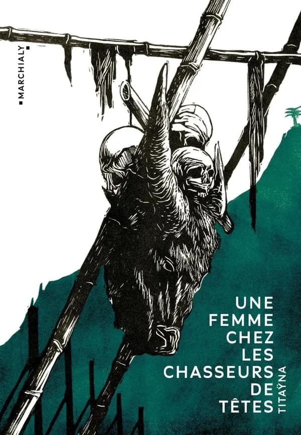 Une femme chez les chasseurs de têtes : et autres reportages ; suivi de Mes mémoires de reporter