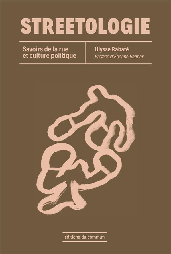 Streetologie : Savoirs de la rue et culture politique