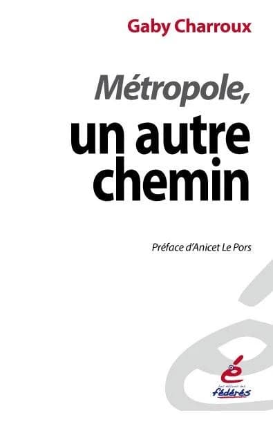 Métropole, un autre chemin