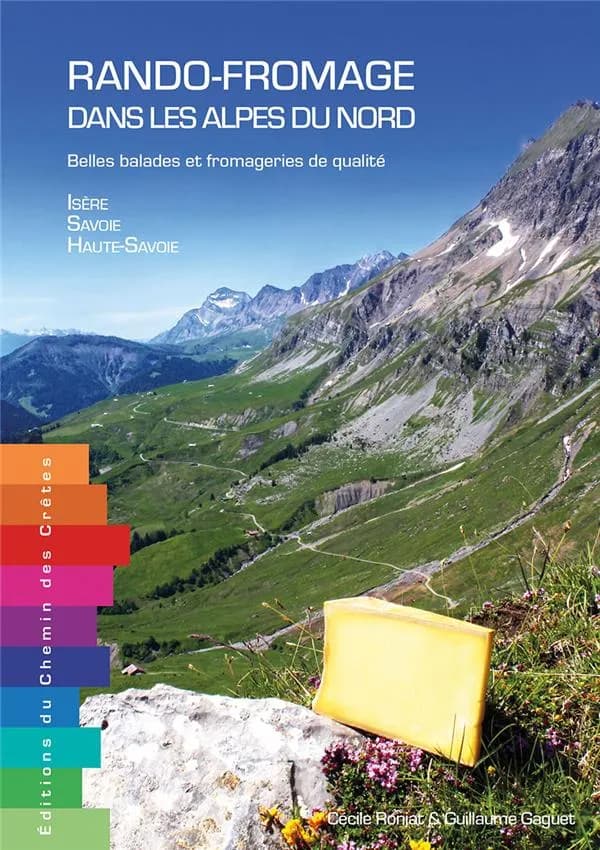 Rando-fromage dans les Alpes du Nord : belles balades et fromagerie de qualité