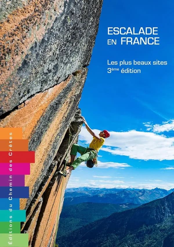 Escalade en France : Les plus beaux sites (3e édition)