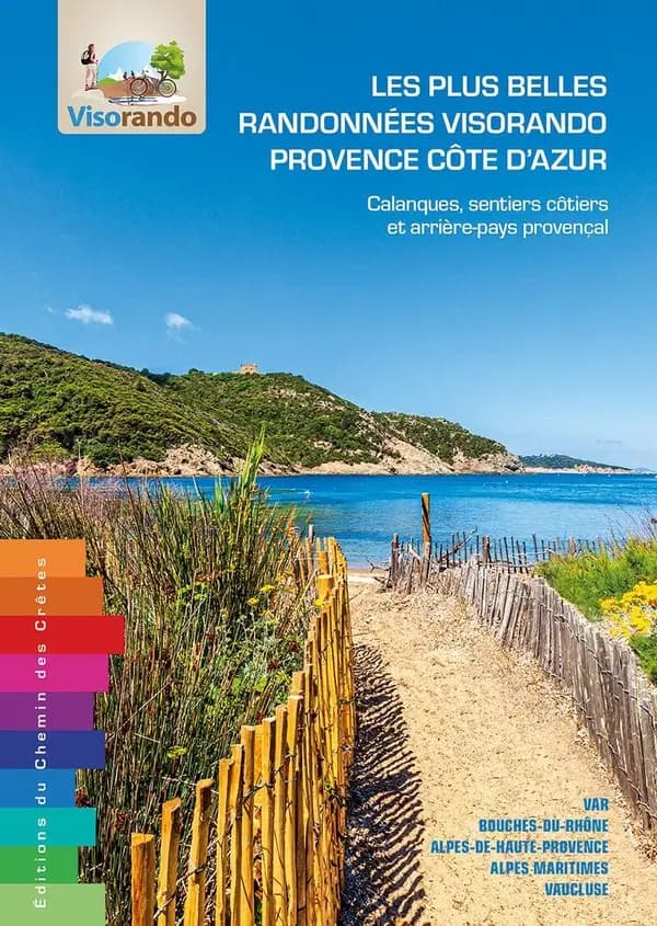 Les Plus belles randonnéesVisorando Provence, Côte d'Azur : calanques, sentiers côtiers et arrière pays provençal