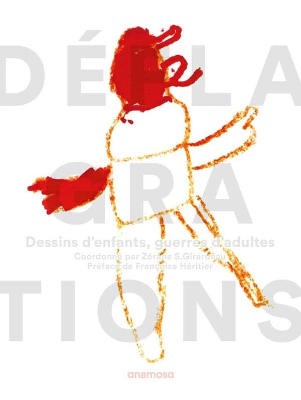 Déflagrations : dessins d'enfants, guerres d'adultes : Dessins d’enfants, guerres d’adultes
