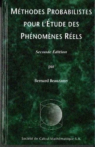 Méthodes probabilistes pour l'étude des phénomènes réels (Seconde éd.) par Bernard Beauzamy