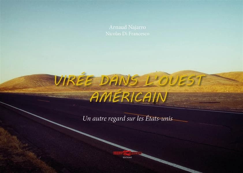 Virée dans l'Ouest américain : un autre regard sur les États-Unis