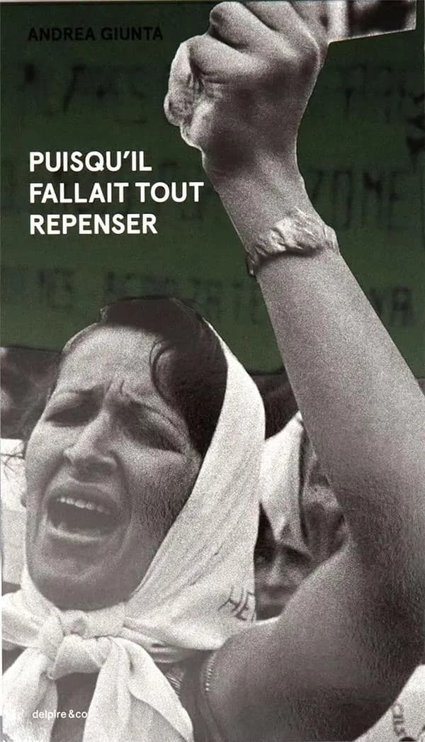 Puisqu'il fallait tout repenser : [exposition, Arles, 4 juillet-26 septembre 2021]