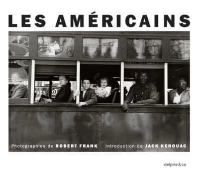 Les Américains ([Nouvelle éd.]) photographies de Robert Frank ; introduction de Jack Kerouac