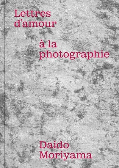 Lettres d'amour à la photographie