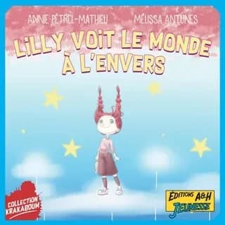 Lilly voit le monde à l'envers