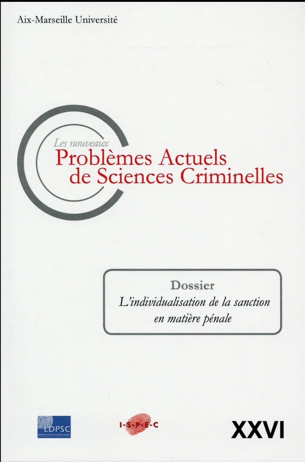 Problèmes actuels de sciences criminelles ; l'individualisation de la sanction en matière pénale