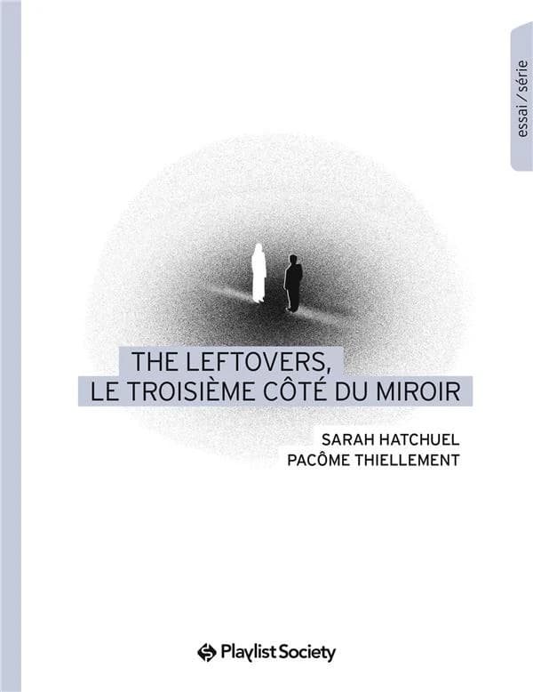 The leftovers : le troisième côté du miroir, essai série