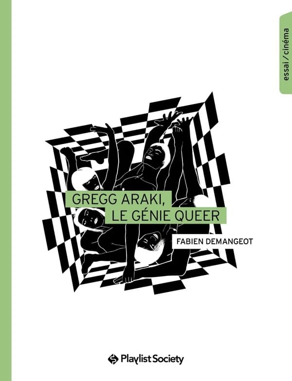 Gregg Araki, le génie queer : essai-cinéma