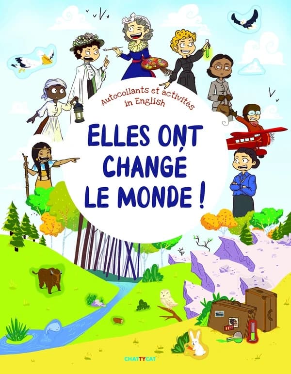 Elles ont changé le monde ! : [Album de jeux et d activités pour enfants]