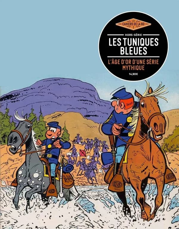 Les cahiers de la BD Hors-Série : les Tuniques Bleues : l'âge d'or d'une série mythique