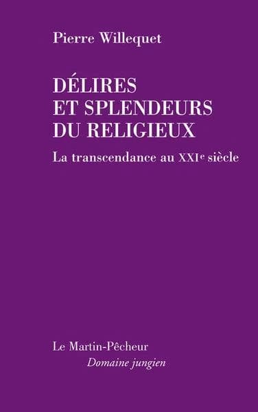Délires et splendeurs du religieux : la transcendance au XXIe siècle