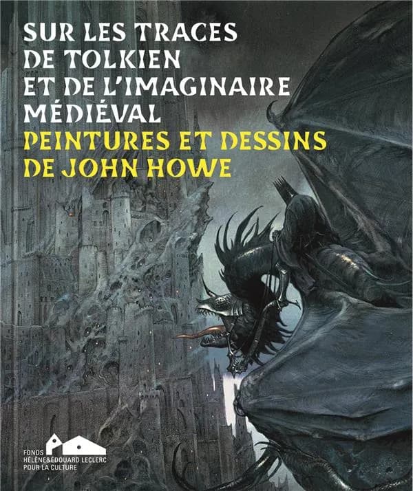 Sur les traces de Tolkien et de l'imaginaire médiéval : Peintures et dessins de John Howe