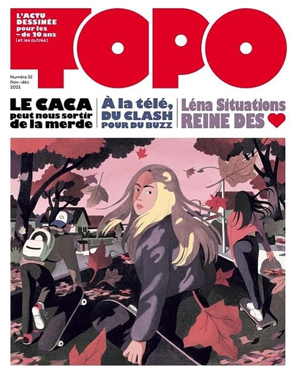 Revue Topo n.32 ; le caca peut nous sortir de la merde ; à la télé du clash pour du buzz ; Léna Situations, reine des coeurs