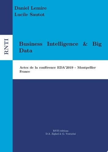 BUSINESS INTELLIGENCE &amp; BIG DATA - 15EME EDITION DE LA CONFERENCE EDA, MONTPELLIER FRANCE 2019 - ILL