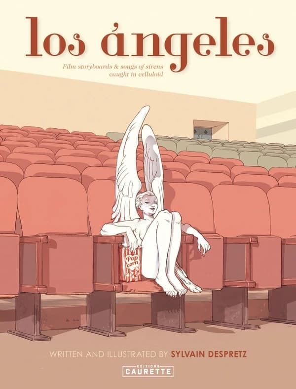 Los ángeles : story-boards & chants de sirènes sur celluloïd
