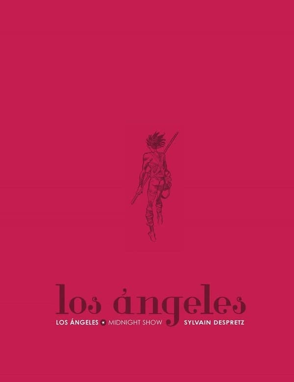 Los ángeles : los ángeles, midnight show ([Éd. de luxe]) Sylvain Despretz