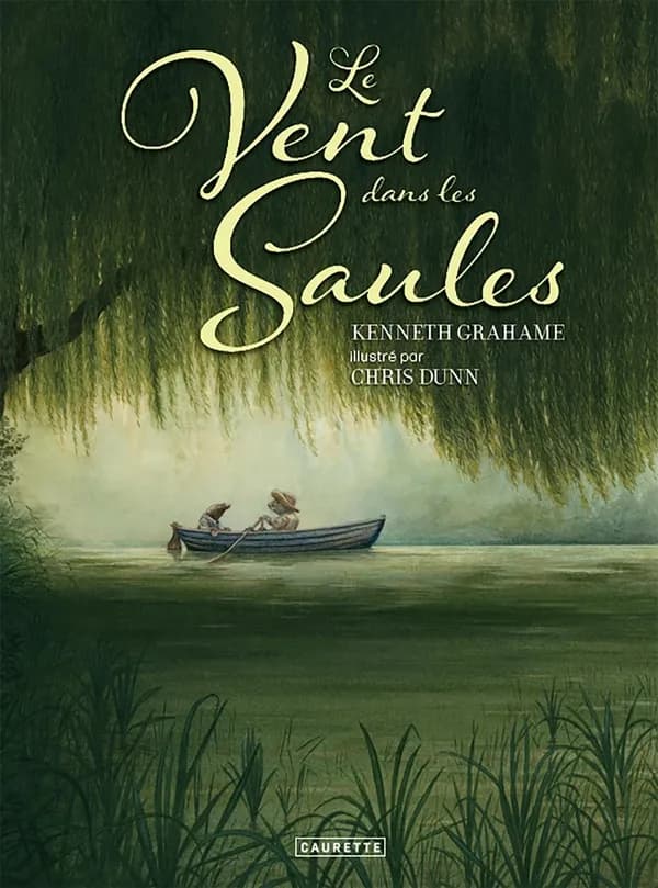 Le vent dans les saules (Éd. intégrale) Kenneth Grahame ; illustré par Chris Dunn ; traduit par Gérard Joulié