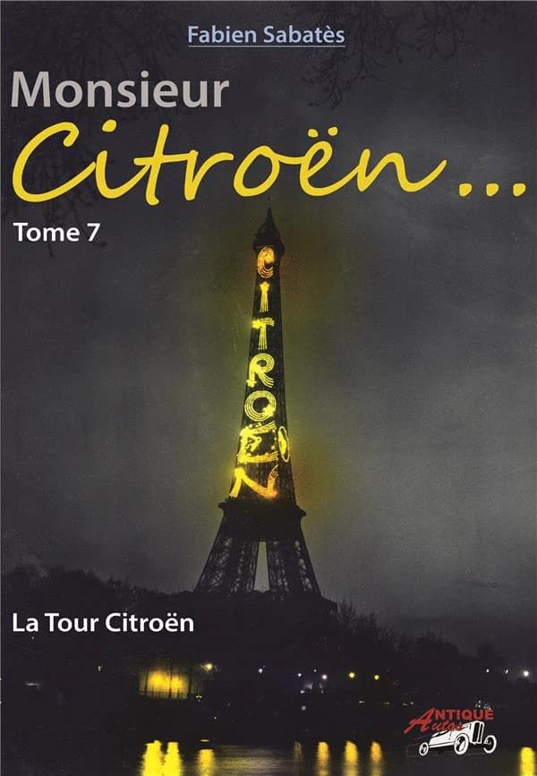 Monsieur Citroën. Tome 7, La tour Citroën