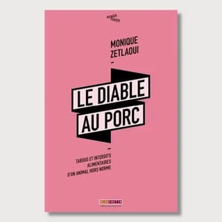 Le diable au porc : tabous et interdits alimentaires d'un animal hors norme
