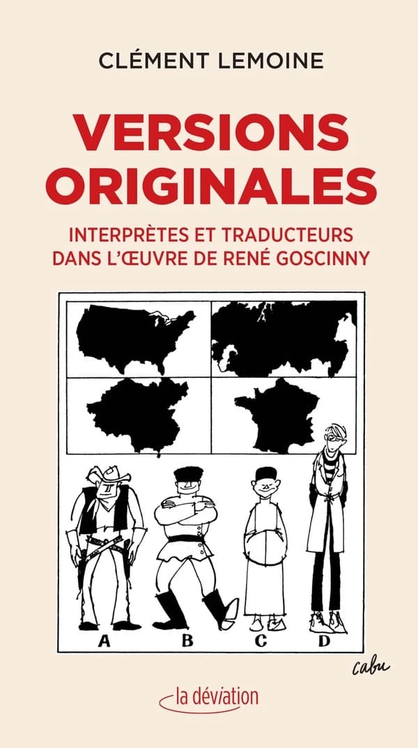 Versions originales : interprètes et traducteurs dans l'oeuvre de René Goscinny (Nouvelle éd. mise à jour) Clément Lemoine ; préface de Benjamin Herzberg