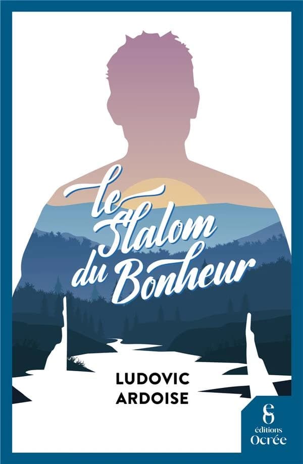 Le slalom du bonheur : roman
