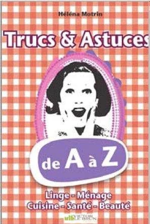 Trucs & astuces : de A à Z