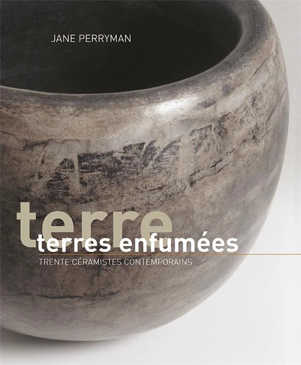Terres enfumées : trente céramistes contemporains