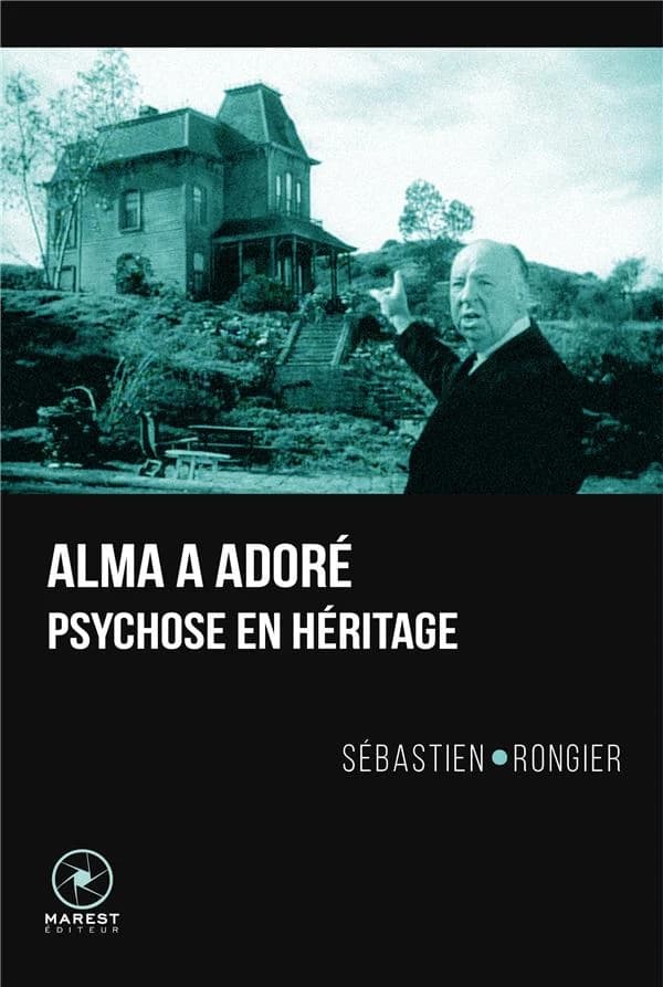 Alma a adoré : Psychose en héritage
