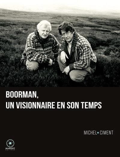 Boorman : un visionnaire en son temps (2e éd.) Michel Ciment