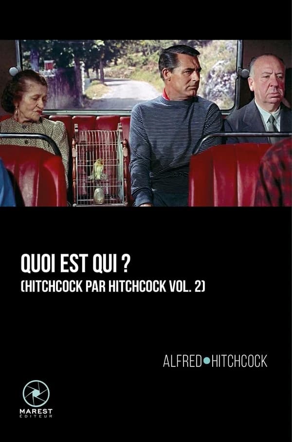 Quoi est qui ? ([Nouvelle éd. avec] traduction révisée) Alfred Hitchcock ; textes réunis par Sidney Gottlieb ; traduit de l'anglais par Pierre Guglielmina