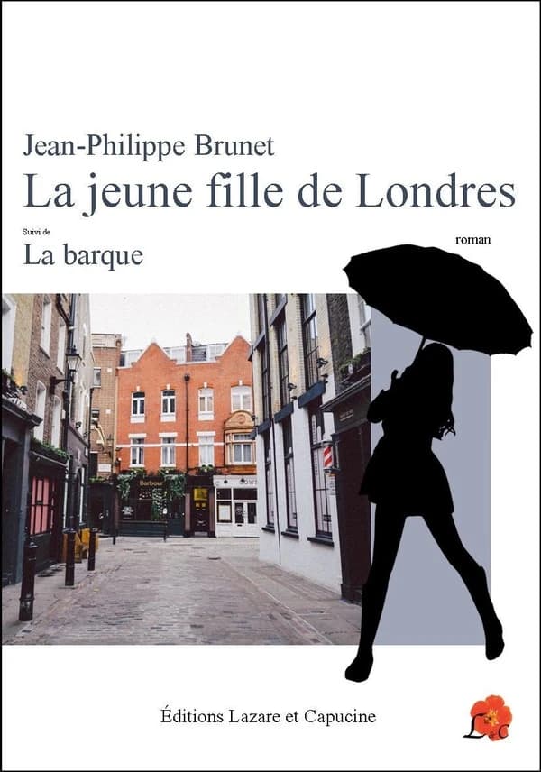 La jeune fille de Londres ; suivi de La barque