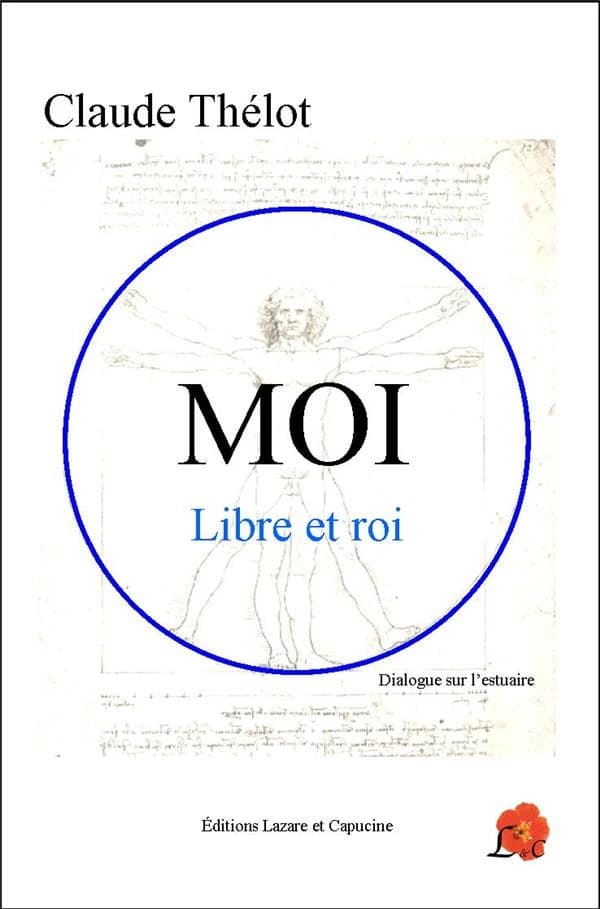 Moi, libre et roi : dialogue sur l'estuaire