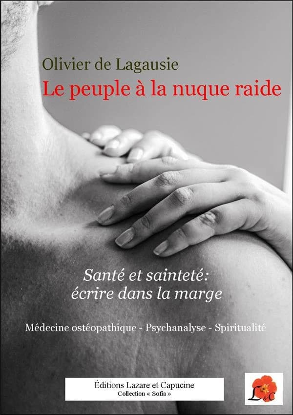 Le peuple à la nuque raide : santé et sainteté, écrire dans la marge : essai