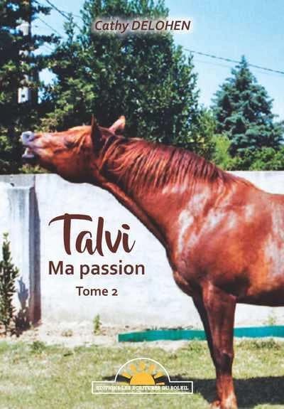 Talvi : ma passion. Tome 2