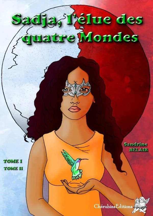 Sadja, l'élue des quatre mondes : tomes I et II