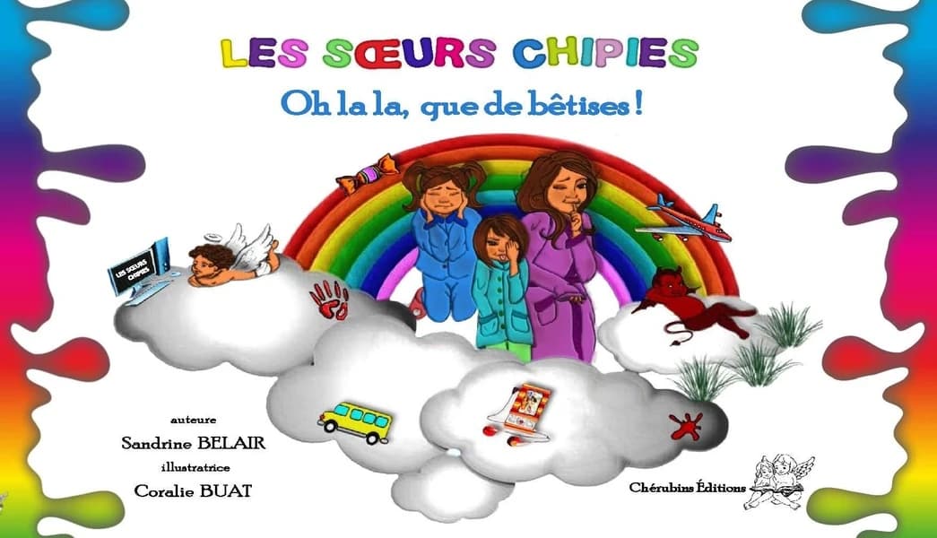 Les soeurs chipies : oh là là, que de bêtises !