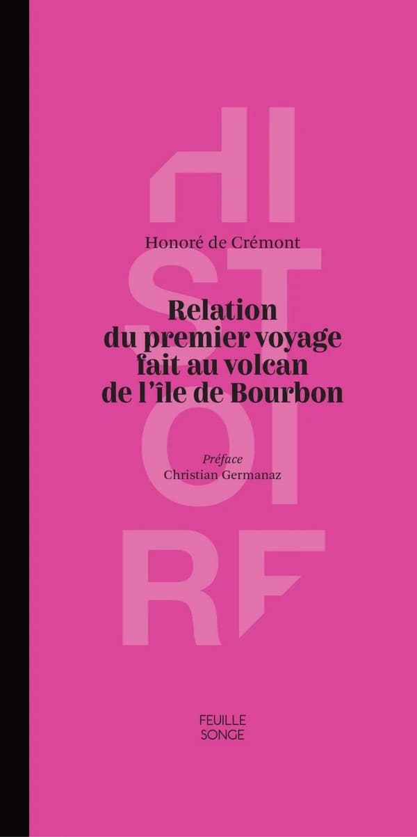 Relation du premier voyage fait au volcan de l'île Bourbon