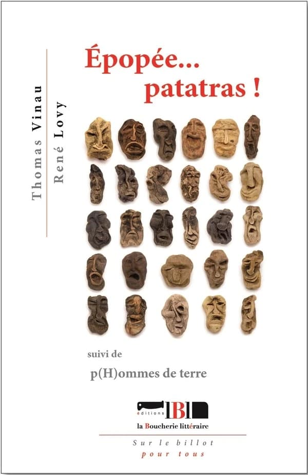Épopée, patatras ! ; suivi de P(H)ommes de terre