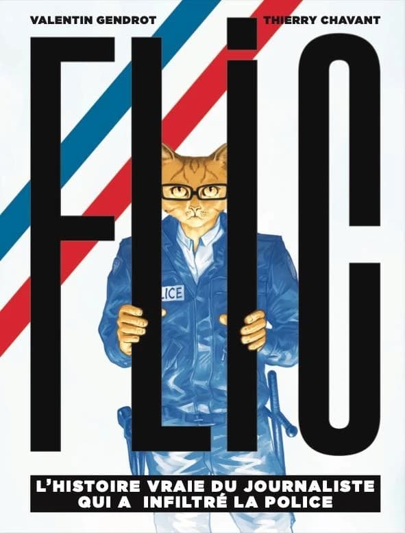 Flic : l'histoire vraie du journaliste qui a infiltré la police