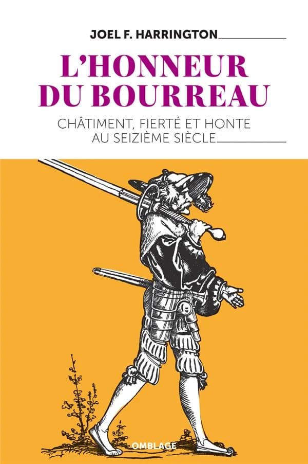 L'honneur du bourreau : châtiment, fierté et honte au seizième siècle