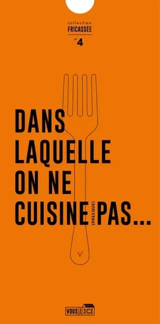 Dans laquelle on ne cuisine, presque, pas